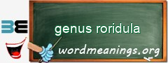 WordMeaning blackboard for genus roridula